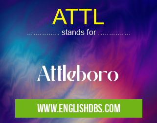 ATTL means Attleboro ATTL