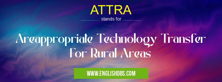 ATTRA means Areappropriate Technology Transfer For Rural Areas ATTRA