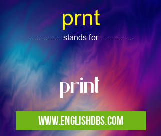 prnt means print prnt