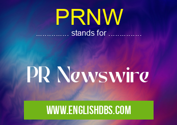 PRNW means PR Newswire PRNW