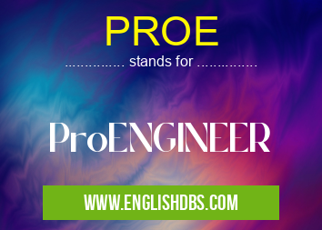 PROE means ProENGINEER PROE