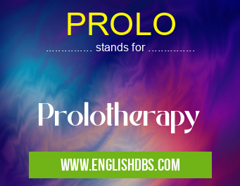 PROLO means Prolotherapy PROLO