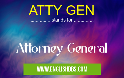 ATTY GEN means Attorney General ATTY GEN