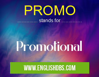 PROMO means Promotional PROMO