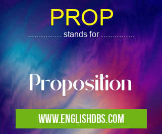 PROP means Proposition PROP