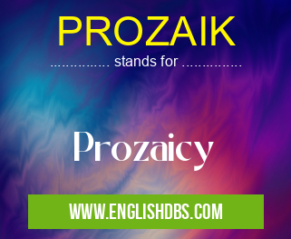 PROZAIK means Prozaicy PROZAIK