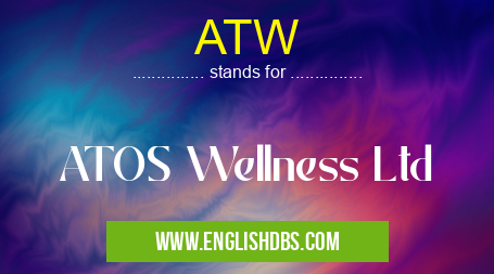 ATW means ATOS Wellness Ltd ATW
