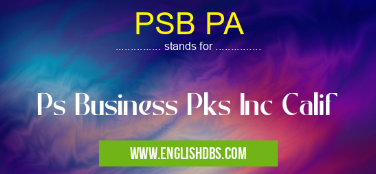 PSB PA means Ps Business Pks Inc Calif PSB PA
