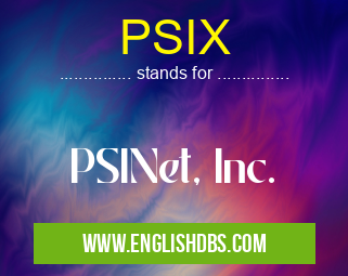 PSIX means PSINet, Inc. PSIX