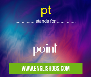 pt means point pt