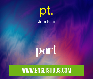 pt. means part pt.
