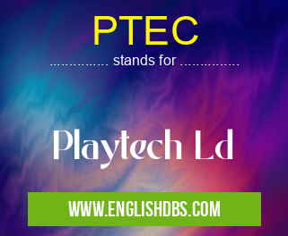 PTEC means Playtech Ld PTEC