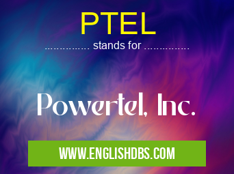 PTEL means Powertel, Inc. PTEL