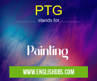 PTG means Painting PTG