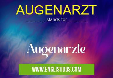 AUGENARZT means Augenarzte AUGENARZT