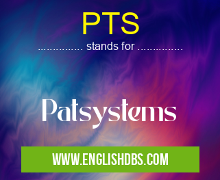 PTS means Patsystems PTS