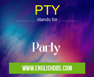 PTY means Party PTY