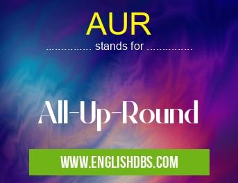 AUR means All-Up-Round AUR