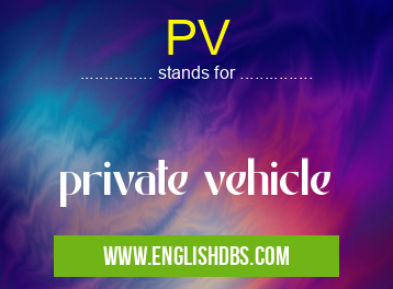 PV means private vehicle PV