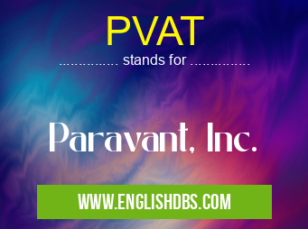 PVAT means Paravant, Inc. PVAT
