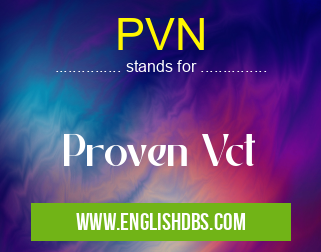 PVN means Proven Vct PVN