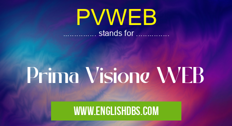 PVWEB means Prima Visione WEB PVWEB