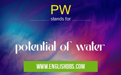 PW means potential of water PW