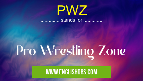 PWZ means Pro Wrestling Zone PWZ