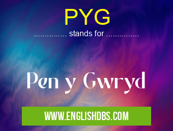 PYG means Pen y Gwryd PYG