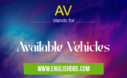 AV means Available Vehicles AV