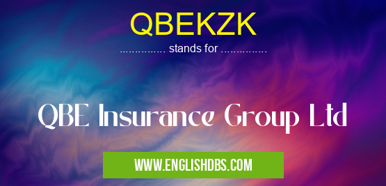 QBEKZK means QBE Insurance Group Ltd QBEKZK