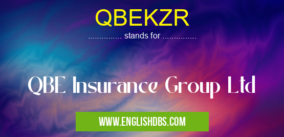 QBEKZR means QBE Insurance Group Ltd QBEKZR
