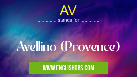 AV means Avellino (Provence) AV