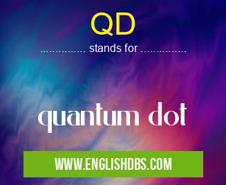 QD means quantum dot QD