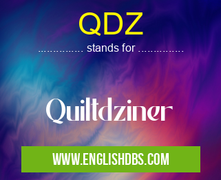 QDZ means Quiltdziner QDZ