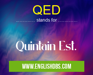 QED means Quintain Est. QED