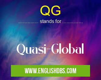 QG means Quasi-Global QG