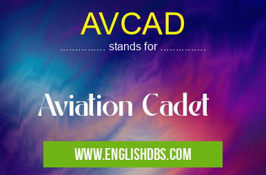 AVCAD means Aviation Cadet AVCAD