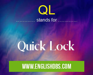 QL means Quick Lock QL