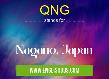 QNG means Nagano, Japan QNG