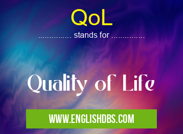 QoL means Quality of Life QoL