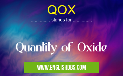 QOX means Quantity of Oxide QOX