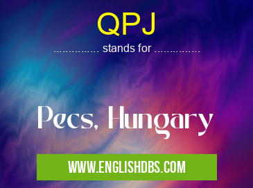 QPJ means Pecs, Hungary QPJ