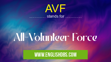 AVF means All-Volunteer Force AVF