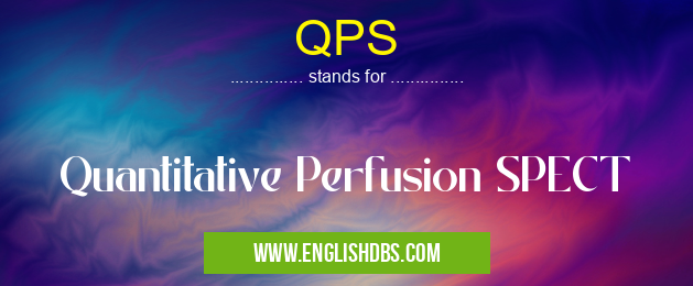 QPS means Quantitative Perfusion SPECT QPS