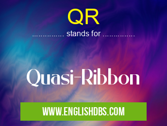 QR means Quasi-Ribbon QR