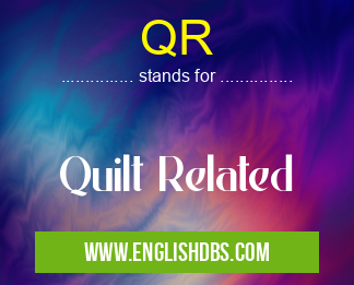 QR means Quilt Related QR