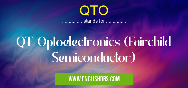 QTO means QT Optoelectronics (Fairchild Semiconductor) QTO