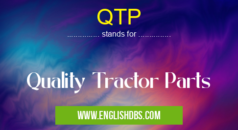 QTP means Quality Tractor Parts QTP
