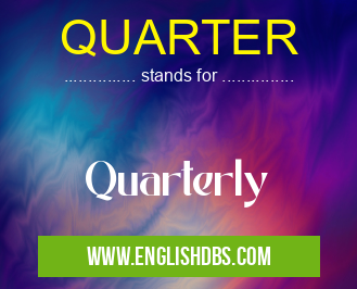 QUARTER means Quarterly QUARTER